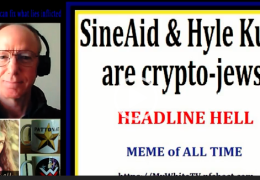 MyWhiteSHOW: SineAid & HyleKunt are Crypto-jews. Headlines Hell. Meme of All Time.